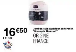 Monop' Monoprix - jambon cuit supérieur au torchon offre