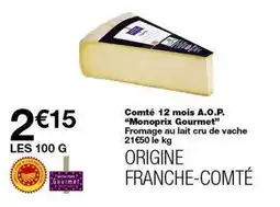 Monop' Monoprix - comté 12 mois a.o.p offre