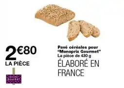 Monop' Monoprix - pavé céréales pour gourmet offre