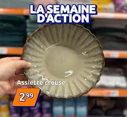 Action Assiette creuse offre