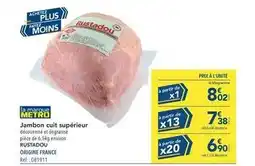 METRO Rustadou - jambon cuit supérieur offre