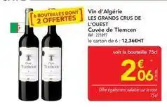 METRO Les grands crus de l'ouest - vin d'algerie les grands crus de l'ouest cuvée de télence offre