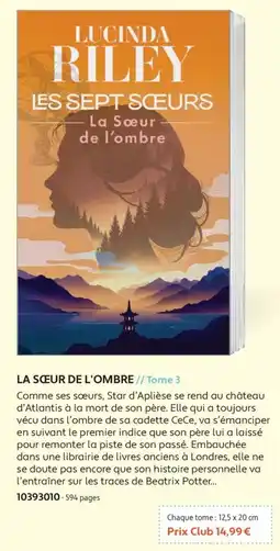 France Loisirs Lucinda Riley Les Sept Sœurs La Sœur de l'ombre offre