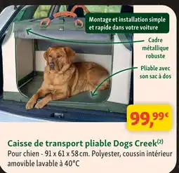Maxi Zoo Dogs creek caisse de transport pliable offre