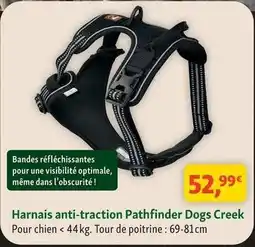 Maxi Zoo Dogs creek - harnais anti-traction pathfinder offre