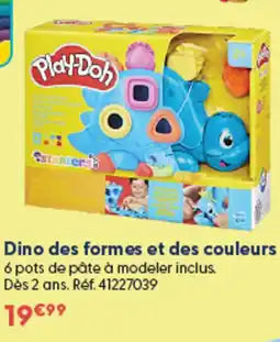 La Grande Récré Play-Doh Dino des formes et des couleurs offre
