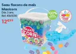 La Grande Récré Maxicorn Seau flocons de maïs offre
