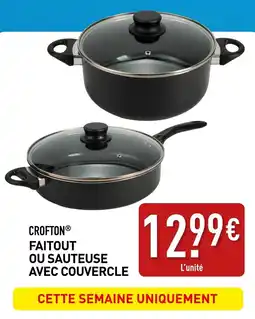 ALDI CROFTON FAITOUT OU SAUTEUSE AVEC COUVERCLE offre