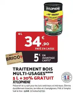 Bricomarché XYLOPHENE TRAITEMENT BOIS MULTI-USAGES offre