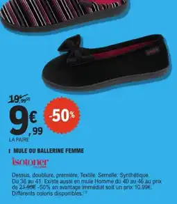 E.Leclerc isotoner MULE OU BALLERINE FEMME offre