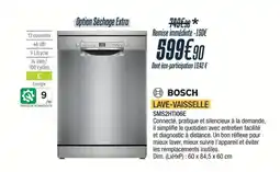 Proxi Confort BOSCH LAVE-VAISSELLE offre