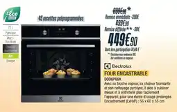Proxi Confort Electrolux FOUR ENCASTRABLE offre