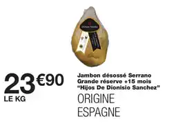 Monoprix Hijos De Dionisio Sanchez Jambon désossé Serrano offre