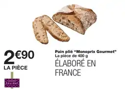 Monoprix Monoprix Gourmet Pain plié offre