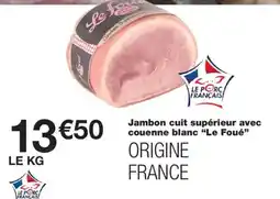 Monoprix Le Foué Jambon cuit supérieur offre