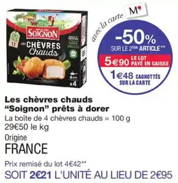 Monoprix Soignon Les chèvres chauds offre