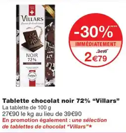 Monoprix Villars Tablette chocolat noir 72% offre