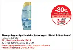 Monoprix Head & Shoulders Dermaxpro offre