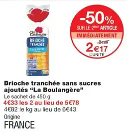 Monoprix La Boulangère Brioches tranchées offre