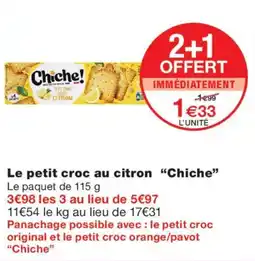 Monoprix Chiche! Le petit croc au citron offre