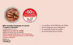 Monoprix L'apéro d'Achille Mini involtini fromage et speck offre