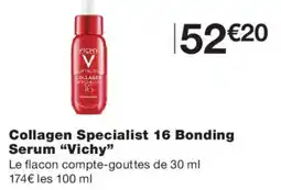 Monoprix VICHY Collagen Specialist 16 Bonding Serum offre