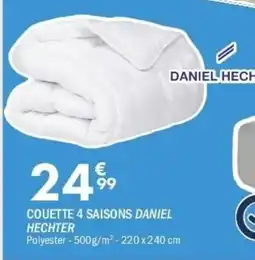 La Foir'Fouille DANIEL HECHTER COUETTE 4 SAISONS offre