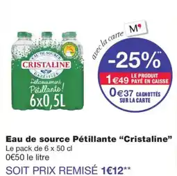 Monoprix Cristaline Eau de source Pétillante offre