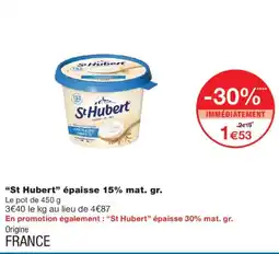 Monoprix St Hubert épaisse offre