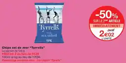 Monoprix Tyrrells Chips sel de mer offre