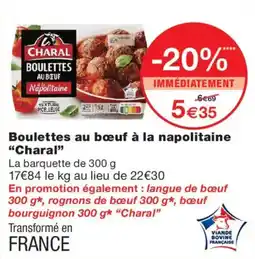 Monoprix Charal Boulettes au bœuf offre