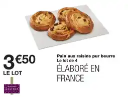 Monoprix Monoprix Gourmet Pain aux raisins pur beurre offre