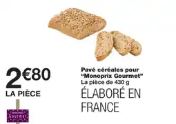 Monoprix Monoprix Gourmet Pavé céréales offre