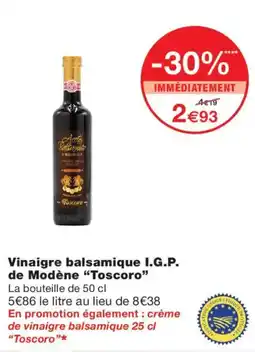 Monoprix Toscoro Vinaigre balsamique I.G.P. de Modène offre