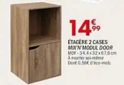 La Foir'Fouille Mix'n'modul door étagère 2 cases offre