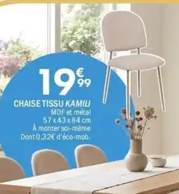 La Foir'Fouille Kamili chaise tissu offre