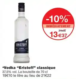 Monoprix Eristoff Vodka offre