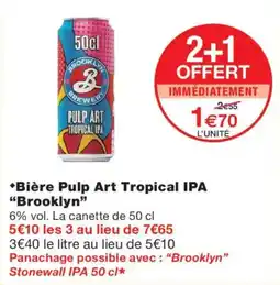 Monoprix Brooklyn Pulp Art Tropical IPA offre