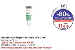 Monoprix Cattier Serum anti-imperfections offre