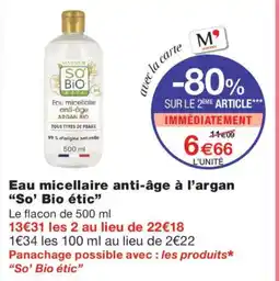 Monoprix So' Bio étic Eau micellaire anti-âge à l'argan offre