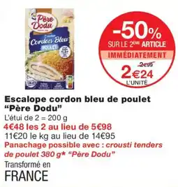Monoprix Père Dodu Escalope cordon bleu de poulet offre
