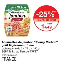 Monoprix Fleury Michon Allumettes de jambon offre
