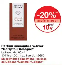 Monoprix Comptoir Cologne offre