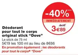 Monoprix Dove Déodorant pour tout le corps original stick offre