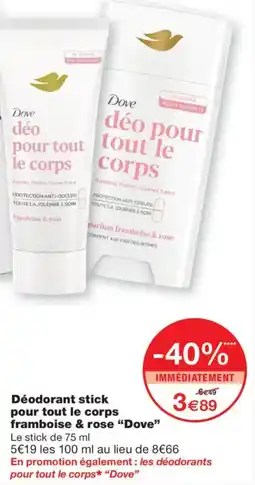 Monoprix Dove déodorant stick pour tout le corps framboise & rose offre