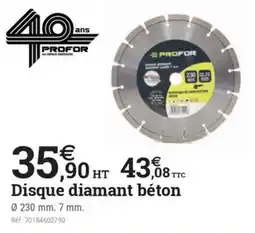 Espace emeraude PROFOR Disque diamant béton offre