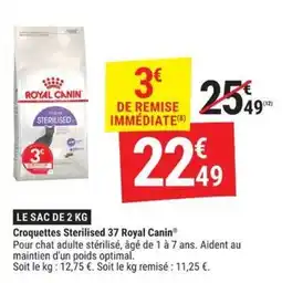 Gamm vert Royal Canin Croquettes Sterilised 37 offre