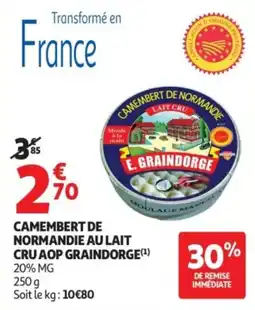 Auchan E. GRAINDORGE CAMEMBERT DE NORMANDIE offre