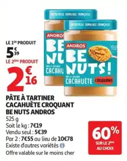 Auchan ANDROS BE NUTS! PÂTE À TARTINER CACAHUÈTE CROQUANT offre