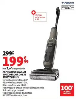 Auchan TINECO ASPIRATEUR LAVEUR FLOOR ONE 16 STRETCH PLUS offre